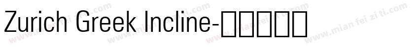 Zurich Greek Incline字体转换